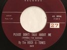 Rock A Tones Please Don’t Talk About Me/Young Lady on Judy Tone VG+ 1961 45