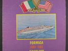 FORMICA : And Favolosi LP (private Italian Cruise ship, 2' bottom seam split,