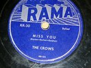 THE CROWS doowop 78 MISS YOU / I REALLY REALLY LOVE YOU vg condition RAMA TB2338
