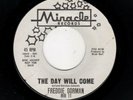 NORTHERN SOUL/MOTOWN-FREDDIE GORMAN-THE DAY WILL COME/JUST FOR YOU-MIRACLE 11