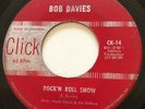 ROCKABILLY Bob Davies ROCK'N ROLL SHOW Click 45 very rare Canadian rocker
