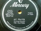 PLATTERS doo-wop 78 MY PRAYER b/w Heaven On Earth on MINT Minus Mercury  RJ 205