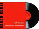 VASCO ROSSI - T'IMMAGINI 2019 remix Luca Zanarini Vinile 12