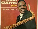 1962 King Curtis - Plays Beach Party - Label: Capitol EAP 1-20413