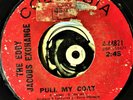 Eddy Jacobs Exchange 45 1969 R&B Rocker Two Sider Pull My Coat BIB VG+ Vinyl