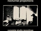 NOCTURNAL PROJECTIONS: COMPLETE STUDIO RECORDINGS-Vinyl-Sealed