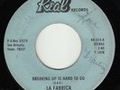 LA FABRICA - Real 023 - Breaking Up Is Hard to Do (Jivin' Gene song)- TEX-MEX 45