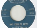 JOHNNY WYATT Any Kind Of Love Hang Up The Phone CHALLENGE NORTHERN SOUL USA 45