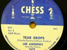 LEE ANDREWS & the HEARTS doowop 78 TEAR DROPS on CHESS looks VG++ / MINT— RJ 285