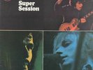 Mike Bloomfield / Al Kooper / Stephen Stills Super Session NEAR MINT Vinyl LP