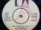STRANGLERS WHO WANTS THE WORLD OG UK STEREO UNITED ARTISTS 7