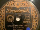 Bing Crosby-Dancing In the Dark/Where The Blue of the Night/Brunswick 02315