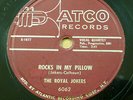 ROYAL JOKERS 78 ROCKS IN MY PILLOW   DON'T LEAVE ME FANNY Atco VG++ / M—  RJ 308