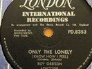 ROY ORBISON   Only the Lonely    RARE SOUTH AFRICAN 78 rpm PD.8353