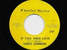 Curtis Johnson - If You Need Love / I've Got To Get Away From You (Soul, 45) 201