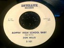 ROCKABILLY DON WILLIS Boppin High School Baby SATELLITE 101 nm REPRO 45