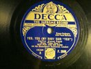 78 : UK DECCA 2609-ROY FOX-AL BOWLLY-YES YES  (HOT) /I'D RATHER BE A BEGGER   E