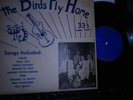 THE BIRDS THE BIRDS FLY HOME BIRD  MONO OR. 10