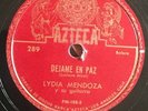 LYDIA MENDOZA DEJAME EN PAZ AZTECA 289 pre-war TEJANO/LATIN/BOLERO/FOLK  78