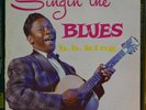 Singin' the BLUES - B.B. KING / 1957 1st Press Black Crown Label Mono