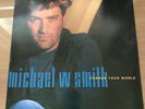 Michael W. Smith - Change Your World Korea Vinyl With Insert 1992