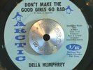 NORTHERN SOUL 45 - DELLA HUMPHREY - DON'T MAKE THE GOOD GIRLS GO BAD HEAR