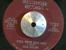 GOSPEL SOUL 45 - LULA COLLINS - JESUS, YOU'VE BEEN GOOD /I KNOW I GOT VG++ HEAR