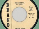 OLIVER COOL The Scream / Nobody Can, Like Jo-Anne Can 45rpm Brand 1962 rocker
