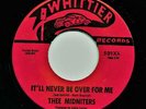 Chicano/Northern Soul 45 THEE MIDNITERS It'll Never Be Over For Me HEAR Whittier