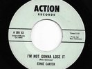 Northern Soul 45 ERNIE CARTER I'm Not Gonna Lose It/I Don't Want To Be Friends