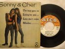 EP 45 SONNY AND CHER - THE BEAT GOES ON - LIVING FOR YOU - ANNO 1967 - ATCO 118