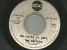 NORTHERN SOUL- KITTENS - IT'S GOTTA BE LOVE  -HEAR on PROMO ABC