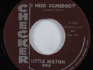 R&B Soul 45 LITTLE MILTON I Need Somebody CHECKER VG++ HEAR