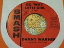 Top Mod Garage Psych Fuzz Dancer 45 Danny Warner Go 'Way Little Girl HEAR