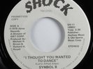 Funk Disco 45 SYMBOL 8 I Thought You Wanted To Dance SHOCK promo HEAR