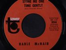 HARLE MCNAIR: Stone Me One Time Gently / Your Love 45 Rock & Pop