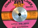GARAGE PSYCH 45 - THE BOSTWEEDS - LITTLE BAD NEWS /SIMPLE MAN Chattahoochee HEAR