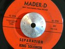 NORTHERN SOUL 45 - KING SOLOMON - SEPERATION /LITTLE DAB WILL DO IT Mader-D HEAR