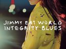 Jimmy Eat World - Integrity Blues