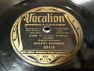 ROBERT JOHNSON Vocalion 3416 Kind Hearted Woman Blues Take 2 Terraplane Blues 78