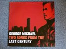 GEORGE MICHAEL - Two songs from the last century - 12