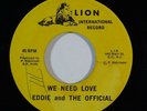 Roots Reggae 45 EDDIE & THE OFFICIAL We Need Love/Jah-Say on Lion