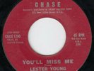 Lester Young 45 Wobble Time/You'll Miss Me CHASE EX R&B blues soul