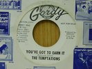 The Temptations motown 45 You've Got To Earn It bw Since I Lost My Gordy promo