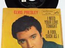 Elvis Presley – I Need Your Love Tonight / A Fool Such As I – RCA 45