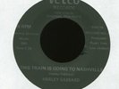 HARLEY GABBARD This Train is Going to Nashville Vetco Lonesome Country 45 Hear