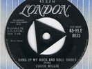 ROCK'N'ROLL-CHUCK WILLIS-HANG UP MY ROCK AND ROLL SHOES/WHAT AM I-UK LONDON
