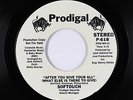70s Soul Funk 45 - Softouch - After You Give Your All - Prodigal - VG++ promo