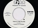 Sweet Soul 45 - Kansas City Express - This Is The Place - Friends Of Sound VG++