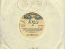 KISS   SOUTH AFRICA   45   THEN SHE KISSED ME  /  SHOCK ME